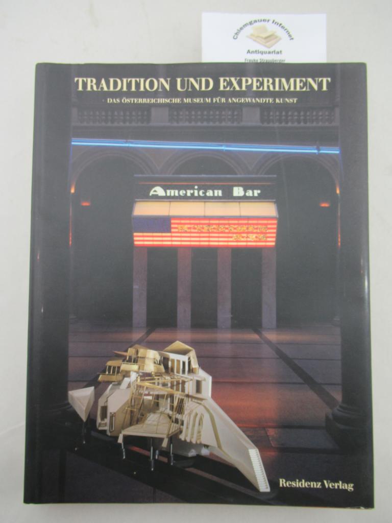 Tradition und Experiment : Das Österreichische Museum für Angewandte Kunst, Wien.
