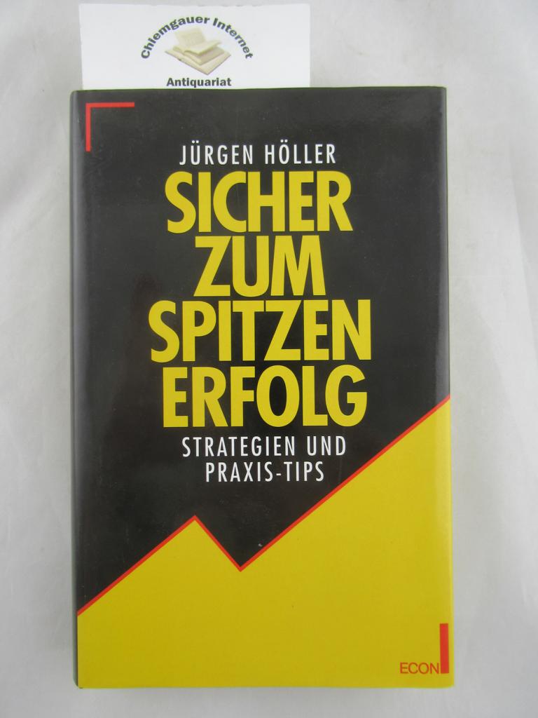 Hller, Jrgen:  Sicher zum Spitzenerfolg : Strategien und Praxis-Tips. 