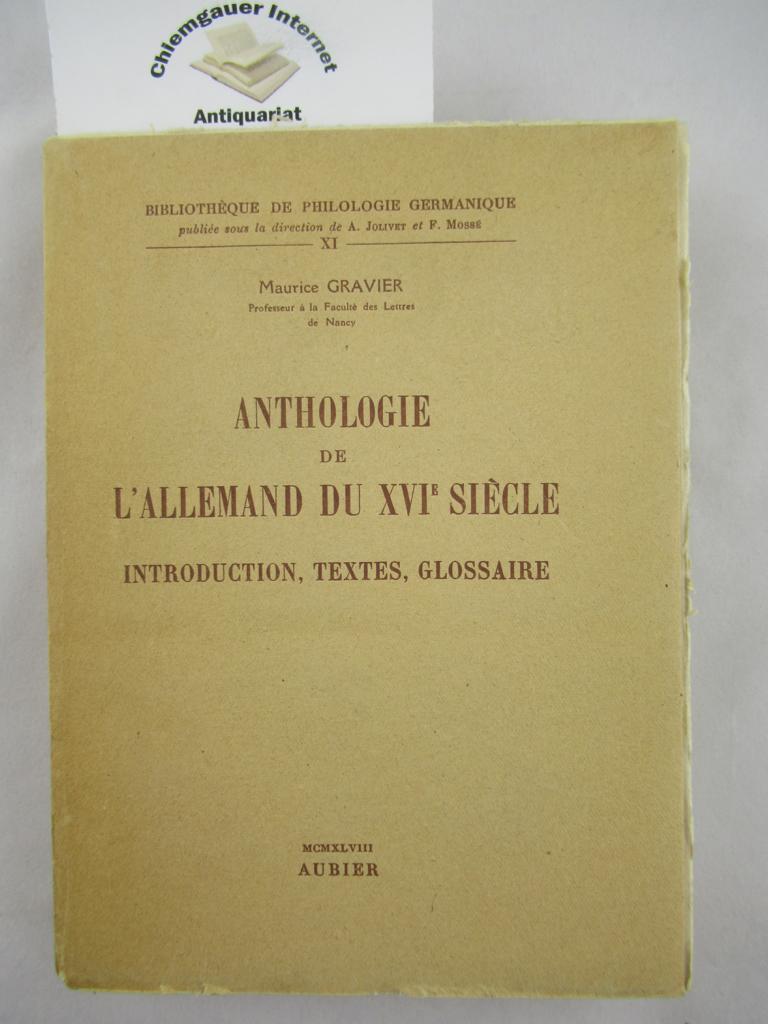 Gravier, Maurice:  Anthologie  de L`Allemand du XVIe siecle. Introduction, Textes. glossaire. 