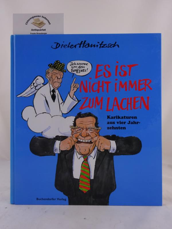 Hanitzsch, Dieter:  Es ist nicht immer zum Lachen : Karikaturen aus vier Jahrzehnten. 
