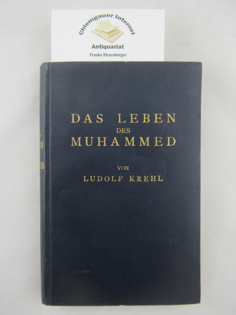 Das Leben des Muhammed. Dargestellt von Ludolf Krehl.
