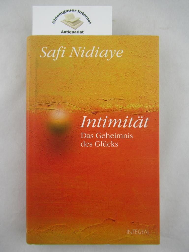 Nidiaye, Safi:  Intimitt : das Geheimnis des Glcks. 