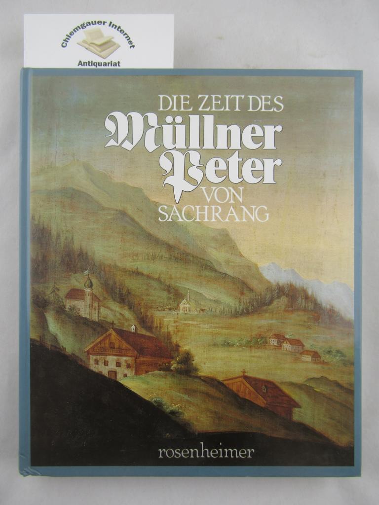 Heininger, Karlheinz (Vorwort):  Die Zeit des Mllner-Peter von Sachrang : 1766 -1843 . Ausgewhlte Aufstze zum 150. Todestag des Mllner-Peter von Sachrang 1993 , mit Ausstellungsfhrer. 