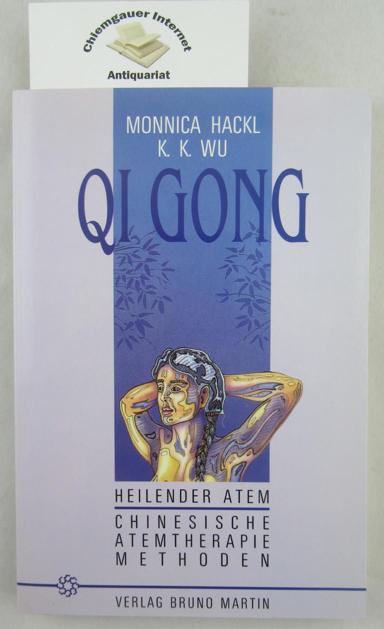Qi-gong : chinesische Atemtherapie-Methoden = Heilender Atem.