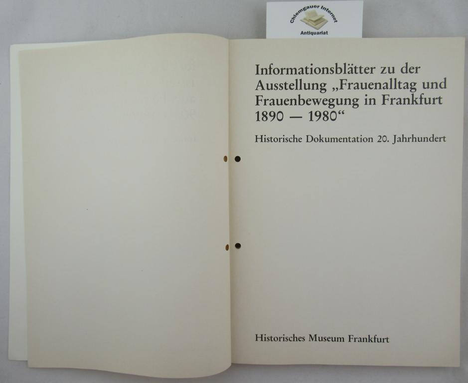 Schmidt-Linsenhoff, Viktoria, Detlef Hoffmann Almut Junker u. a.:  Historische Dokumentation 20. Jahrhundert. Frauenalltag und Frauenbewegung in Frankfurt 1890-1980. 