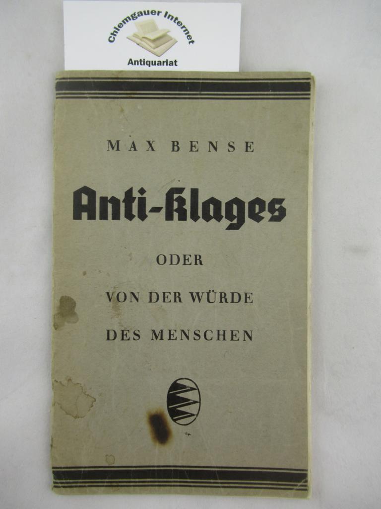 Bense, Max:  Anti-Klages : Oder von der Wrde des Menschen. 