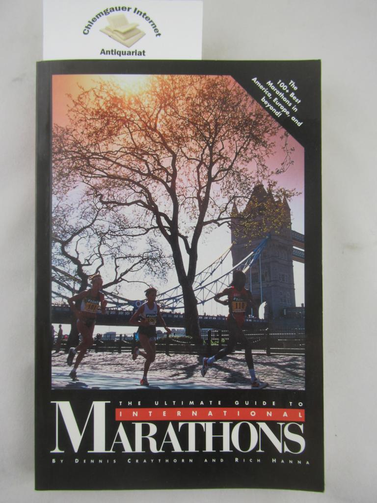 Craythorn, Dennis and Rich Hanna:  The Ultimate Guide to International Marathons . 