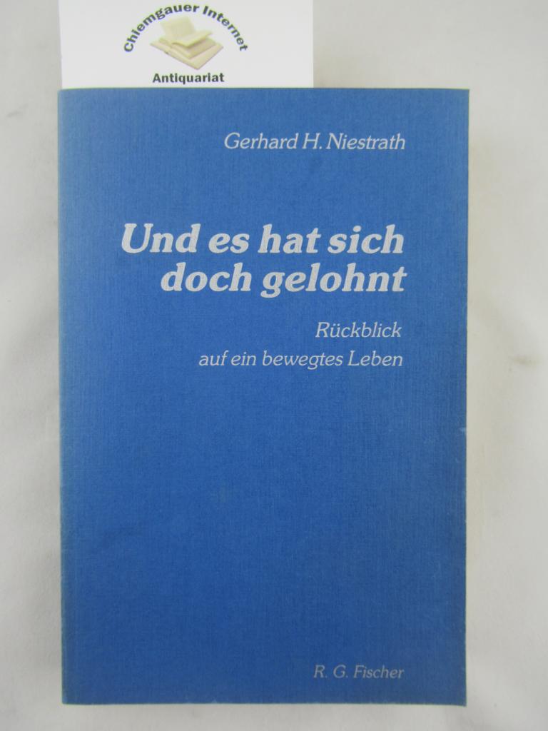 Niestrath, Gerhard H.:  Und es hat sich doch gelohnt : Rckblick auf ein bewegtes Leben. 