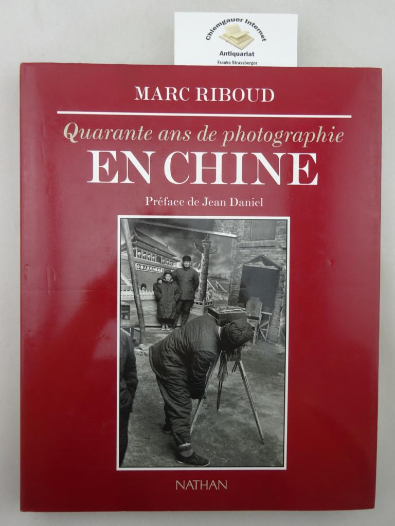 Riboud, Marc:  Quarante ans de photographie en Chine (Nathan Album) . 