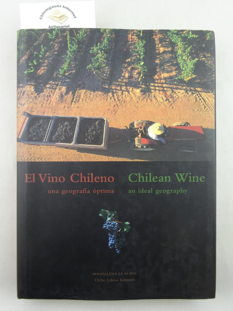 Le Blanc, Magdalena:  El vino chileno: Una geografia optima = Chilean wine : an ideal geography . Zweisprachige Ausgabe in Spanisch und Englisch. 