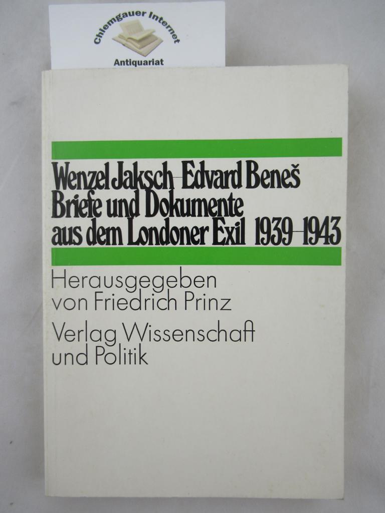 Jaksch, Wenzel und Edvard Benesch:  Briefe und Dokumente aus dem Londoner Exil 1939 - 1943. 