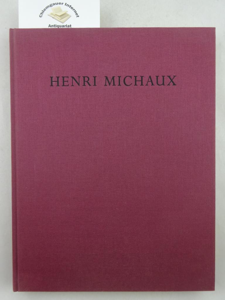 Henrich Michaux. Das bildnerische Werk.
