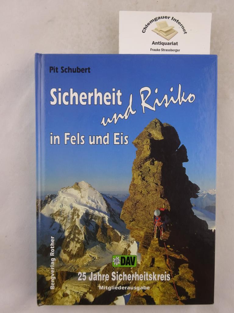 Sicherheit und Risiko in Fels und Eis : Erlebnisse und Ergebnisse aus 25 Jahren Sicherheitsforschung des Deutschen Alpenvereins.