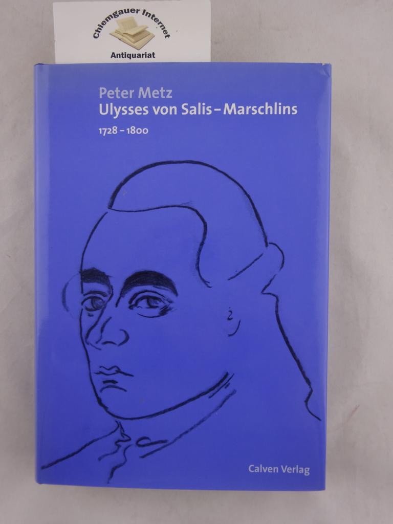 Metz, Peter:  Ulysses von Salis- Marschlins 1728-1800 