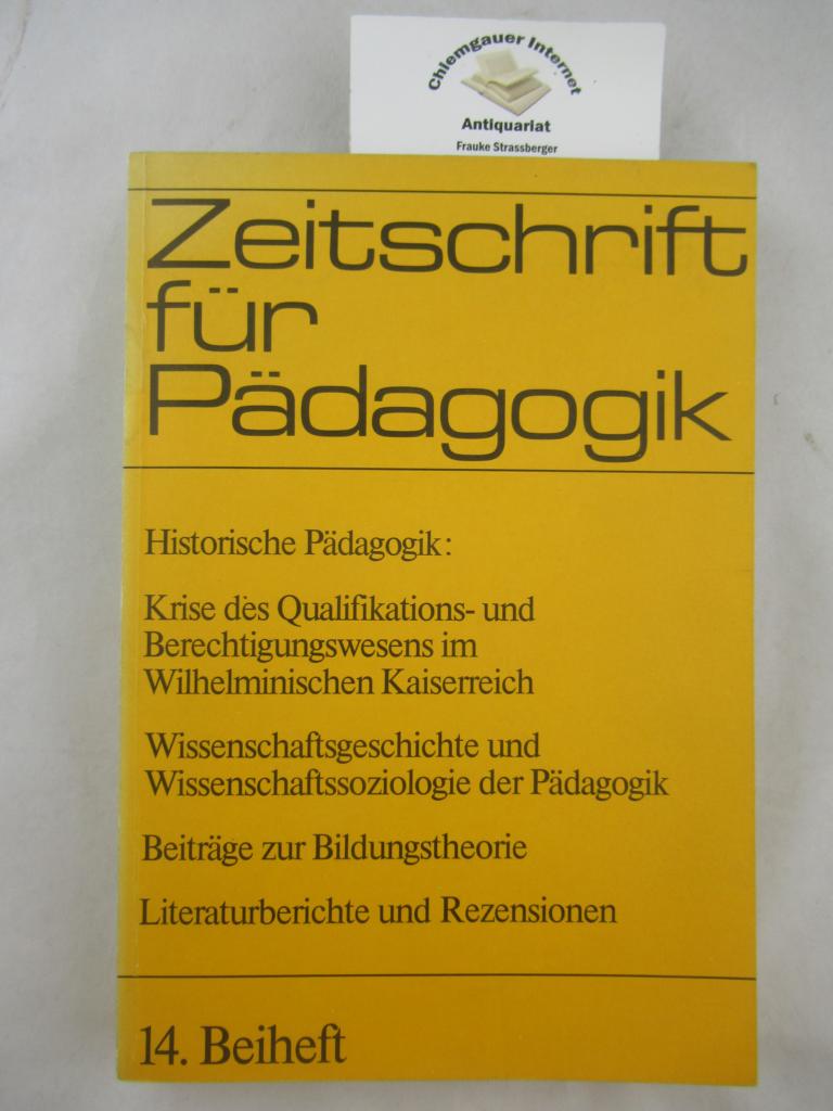 Historische Pädagogik. Studien zur Historischen Bildungsökonomie und zur Wissenschaftsgeschichte der Pädagogik.