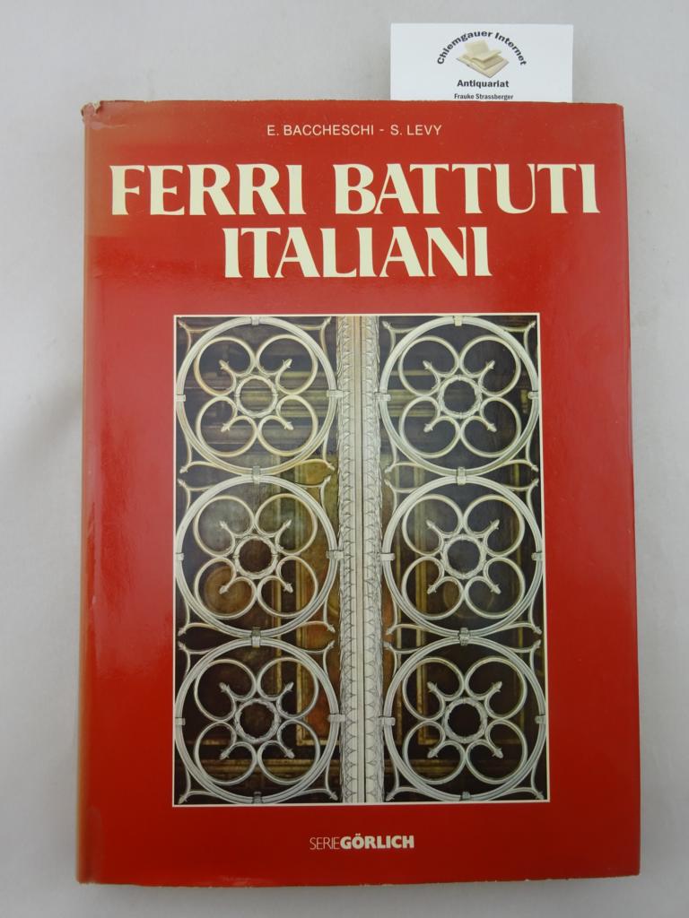 Baccheschi, E. und S. Levy:  Ferri battuti italiani. 