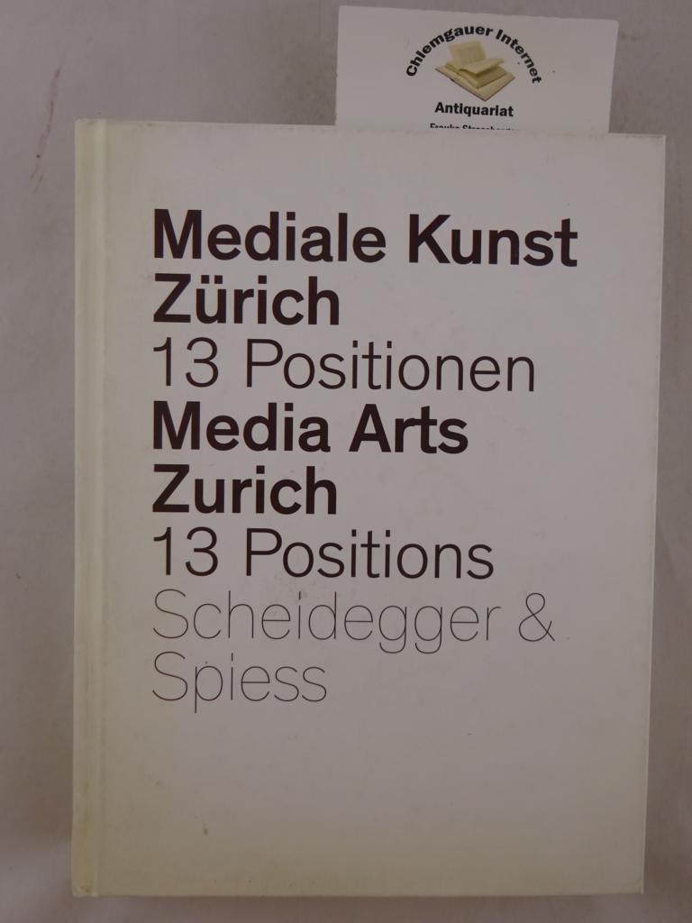 Hbler, Christian (Hrsg.):  Mediale Kunst. 13 Positionen aus dem Studienbereich Kunst & Medien. Media Arts. 13 Positions from the New Media Program. 
