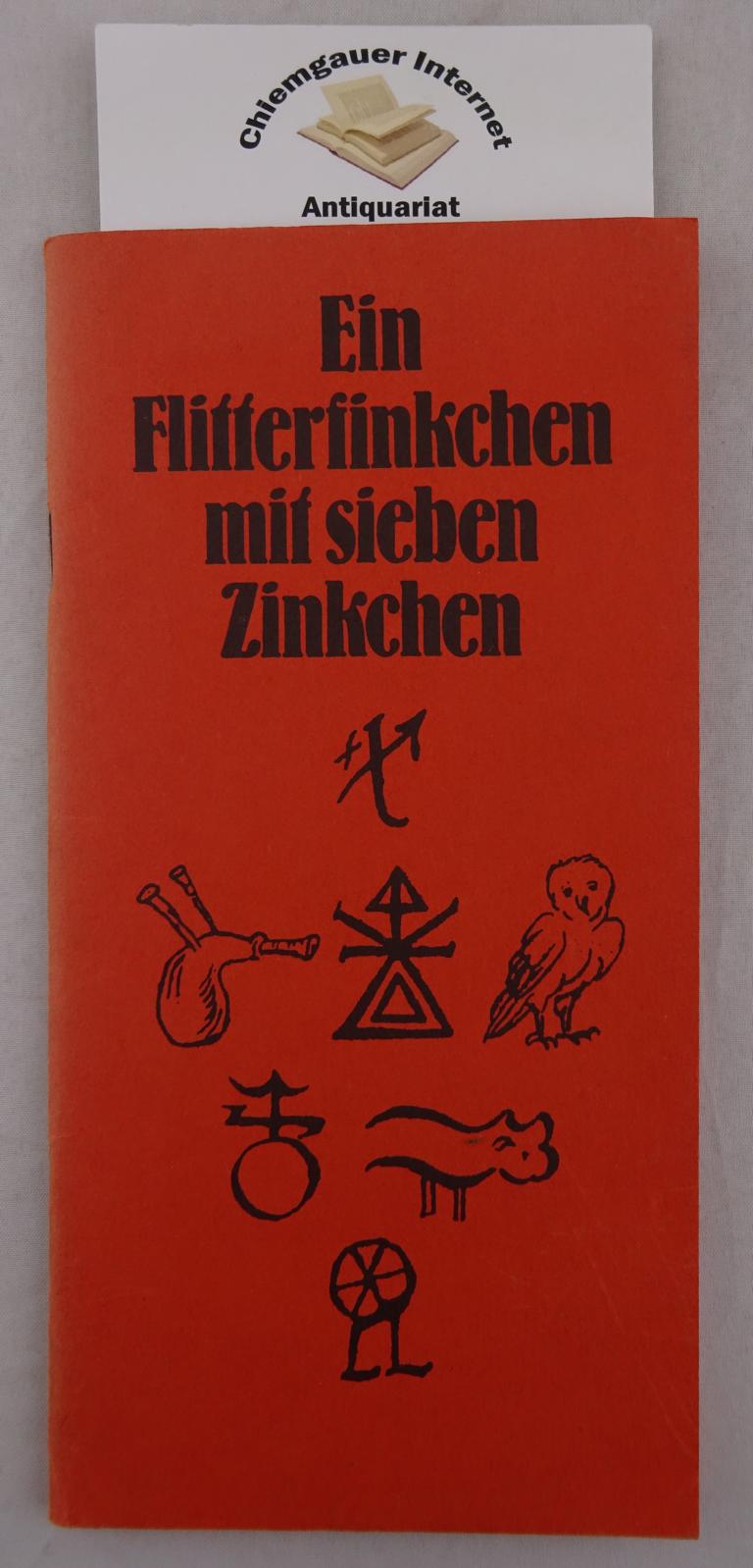 Puchner, Günter:  Ein Flitterfinkchen mit sieben Zinkchen. Ein Buch mit sieben Siegeln. 
