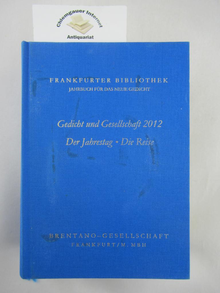 Schmidt-Macon, Klaus F. und Leopold von Emden (Hrsg.):  Gedicht und Gesellschaft  2012..  Der Jahrestag; Die Reise. 