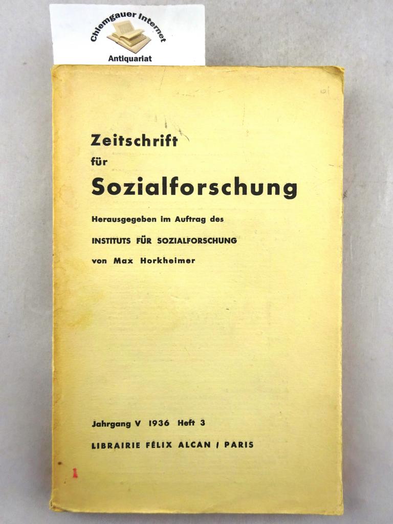 Institut fr Sozialforschung (Hrsg.):  Zeitschrift fr Sozialforschung. Jahrgang V . 1936, Heft 3. 