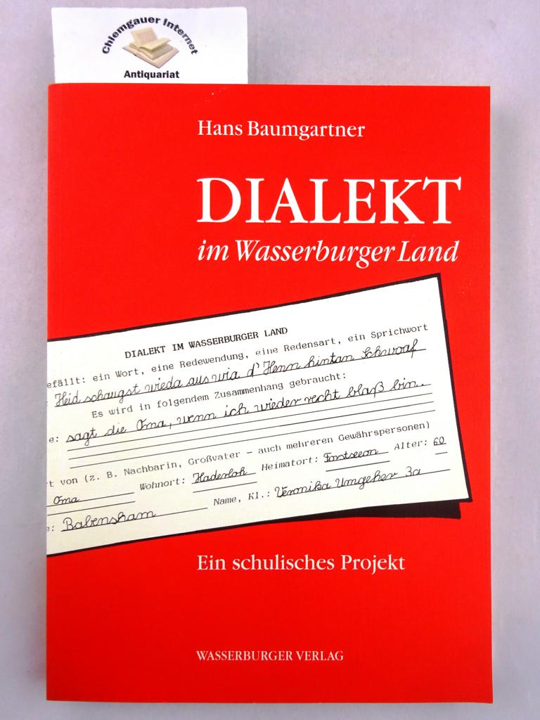 Baumgartner, Hans:  Dialekt im Wasserburger Land : ein schulisches Projekt. 