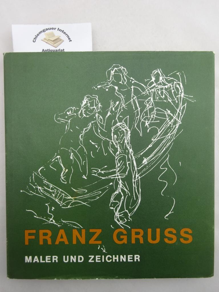 Atzinger, Raimund:  Franz Gruss : Maler und Zeichner. 