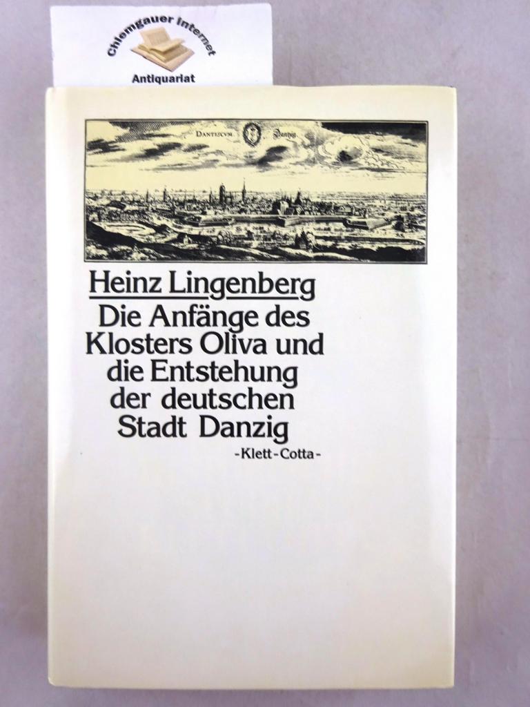 Lingenberg, Heinz:  Die Anfnge des Klosters Oliva und die Entstehung der deutschen Stadt Danzig. Die frhe Geschichte der beiden Gemeinwesen bis 1308/10. 