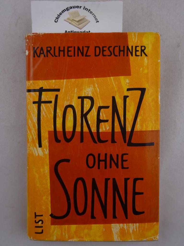Deschner, Karlheinz:  Florenz ohne Sonne : Roman. 
