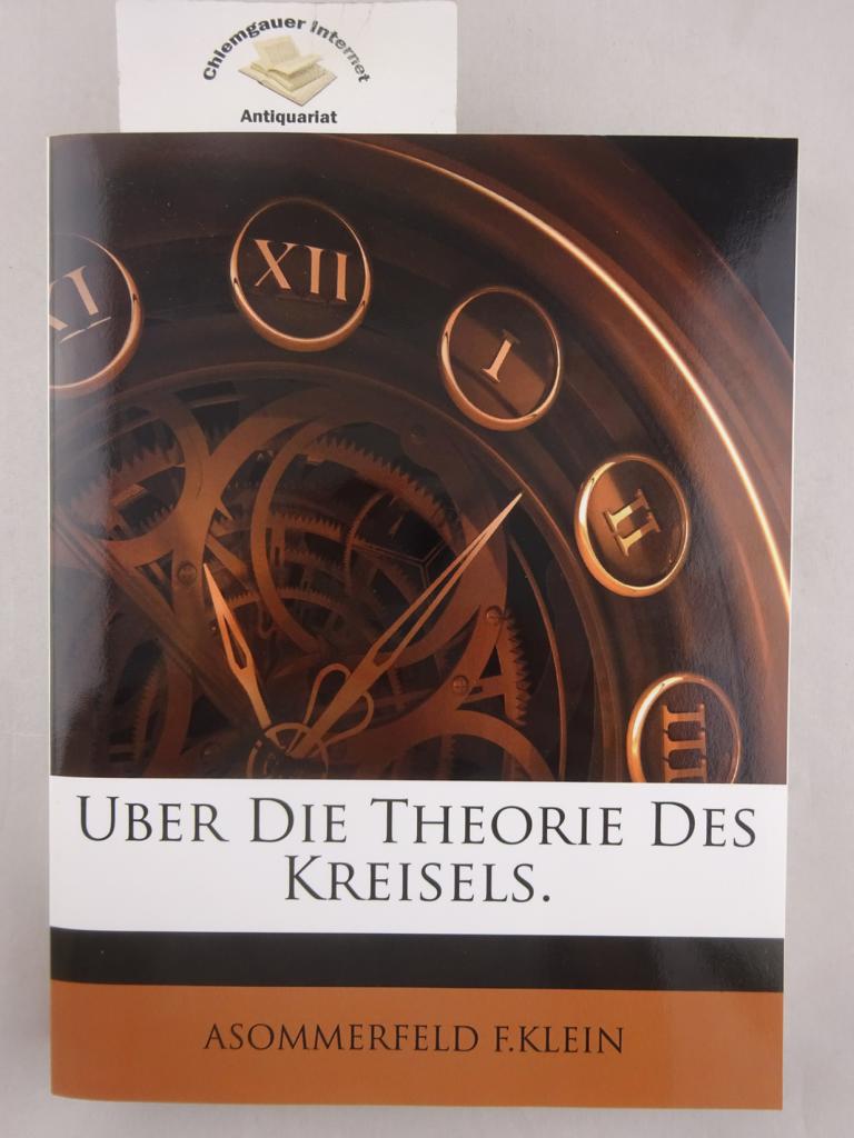 Klein, Felix und Arnold Sommerfeld:  ber die Theorie des Kreisels . Heft III. 
