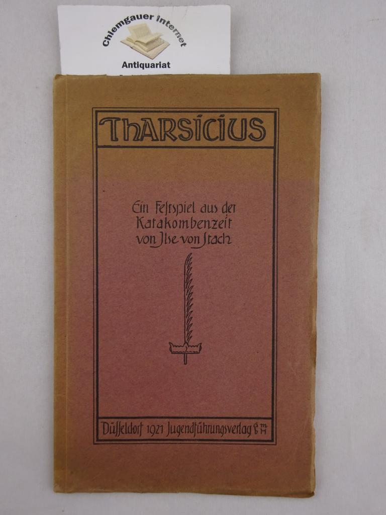Tharsicius : Ein Festspiel aus der Katakombenzeit.
