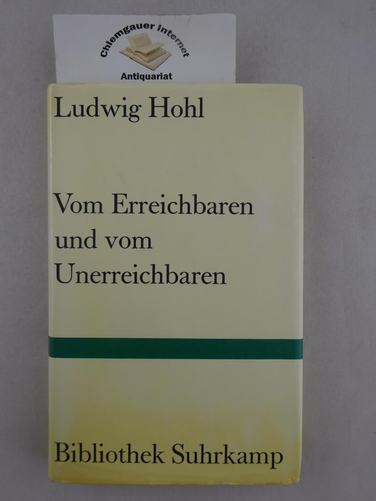 Hohl, Ludwig:  Vom Erreichbaren und vom Unerreichbaren. 