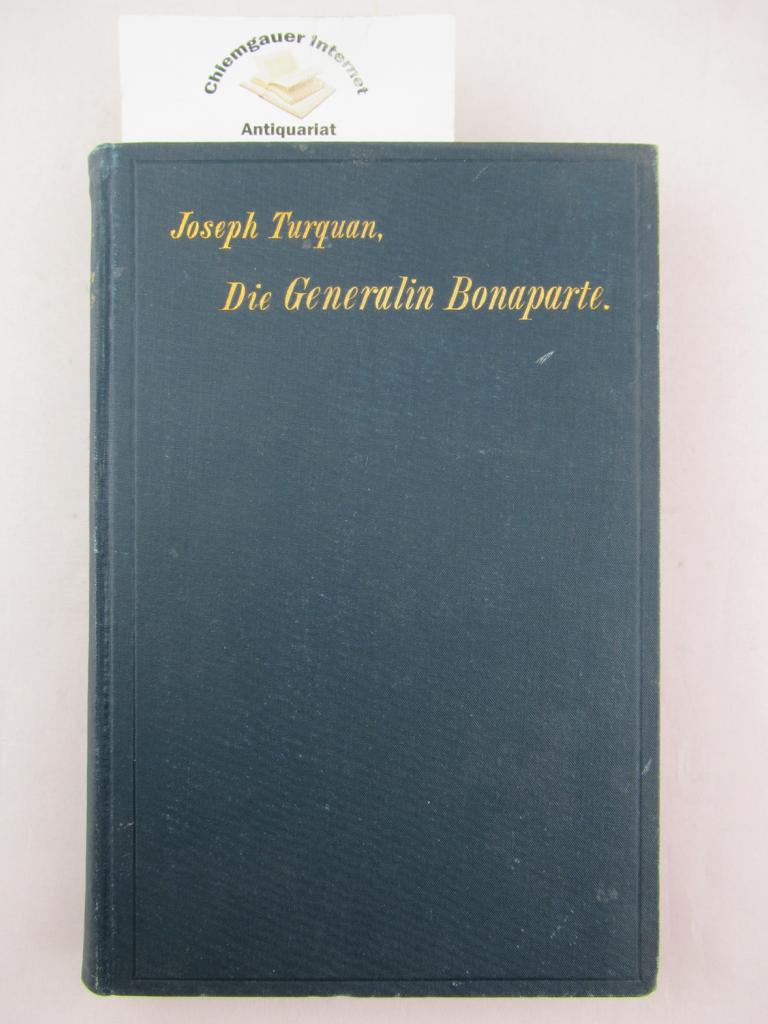 Turquan, Joseph und Oskar Marschall von Bieberstein:  Die Generalin Bonaparte. 