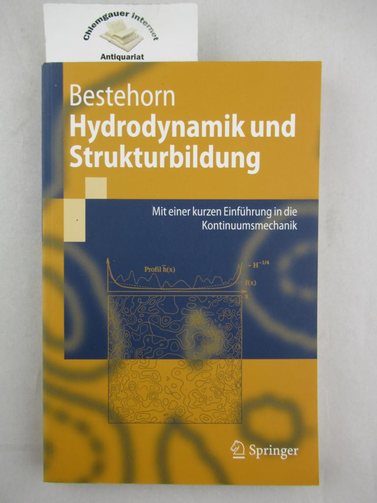 Hydrodynamik und Strukturbildung : mit einer kurzen Einführung in die Kontinuumsmechanik.