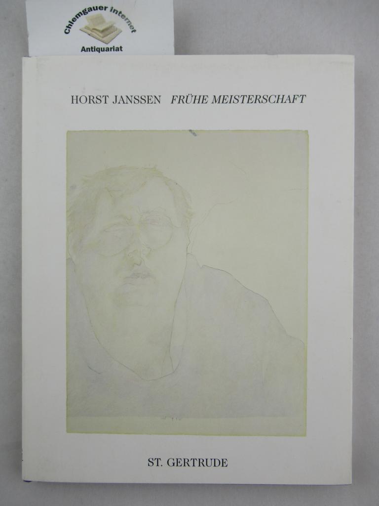 Janssen, Horst und Michael Sauer (Herausgeber):  Horst Janssen - Frhe Meisterschaft : Zeichnungen aus privaten Sammlungen ; [aus Anla der Ausstellung 