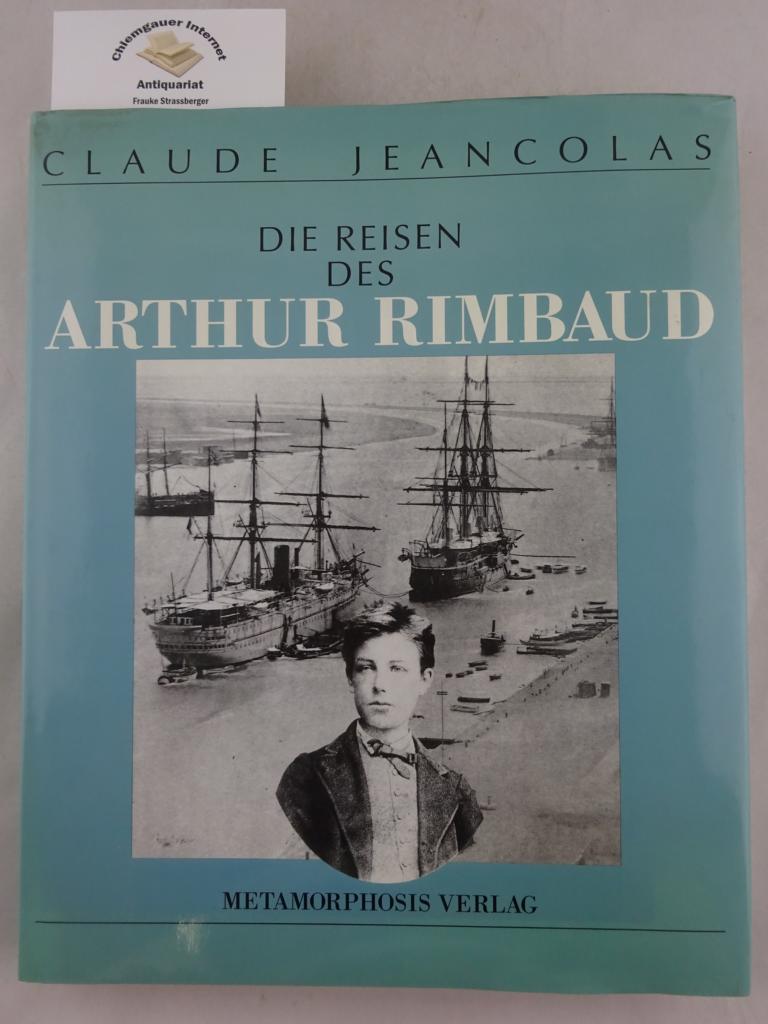 Die Reisen des Arthur Rimbaud.