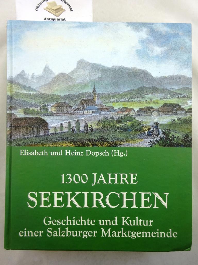 Dopsch, Elisabeth und Heinz:  1300 Jahre Seekirchen. Geschichte und Kultur einer Salzburger Marktgemeinde. 