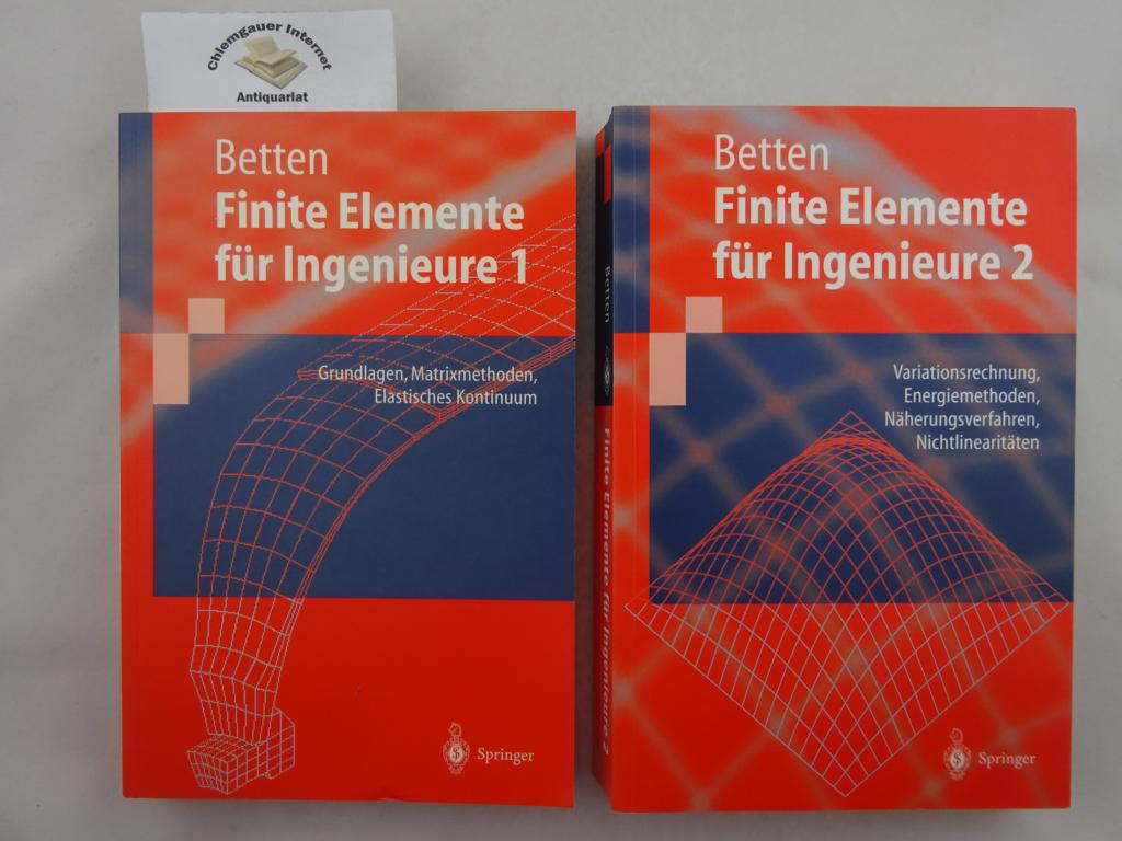 Beten, Josef:  Finite Elemente fr Ingenieure.  ZWEI (2) Bnde. 