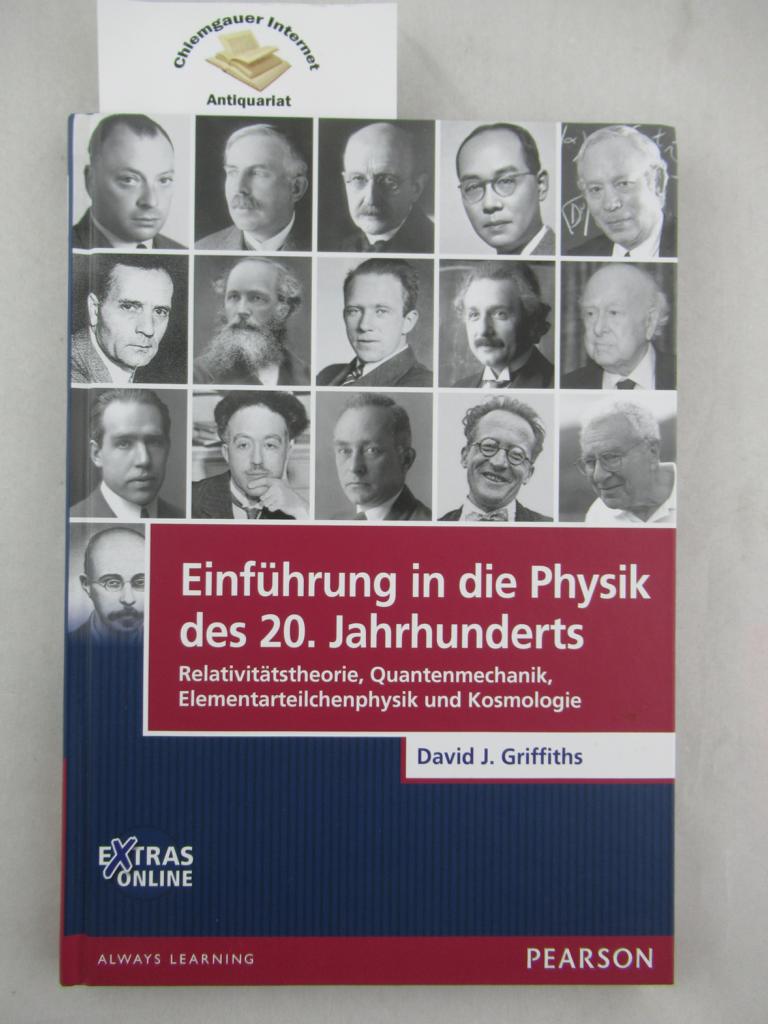 Griffiths, David J.:  Einführung in die Physik des 20. Jahrhunderts : Relativitätstheorie, Quantenmechanik, Elementarteilchen und Kosmologie ; [Extras online]. 