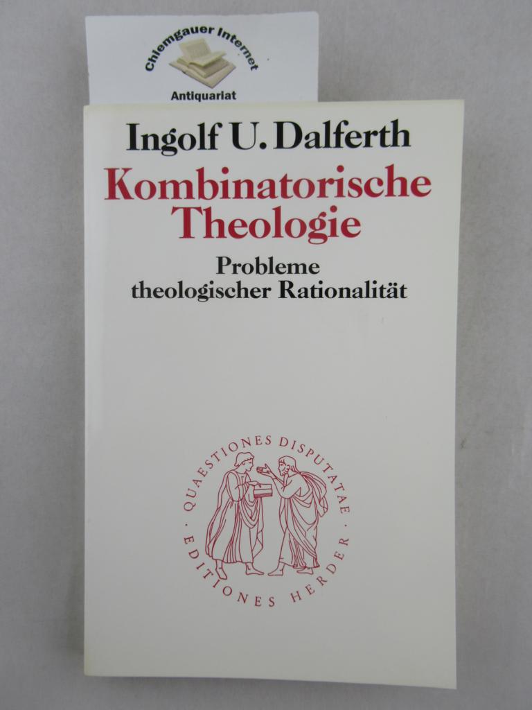 Kombinatorische Theologie : Probleme theologischer Rationalität.