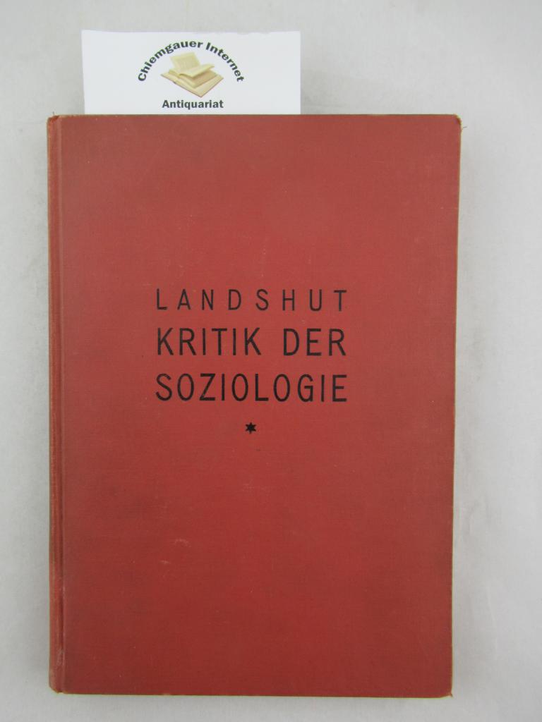 Landshut, Siegfried:  Kritik der Soziologie : Freiheit und Gleichheit als Ursprungsproblem der Soziologie. 