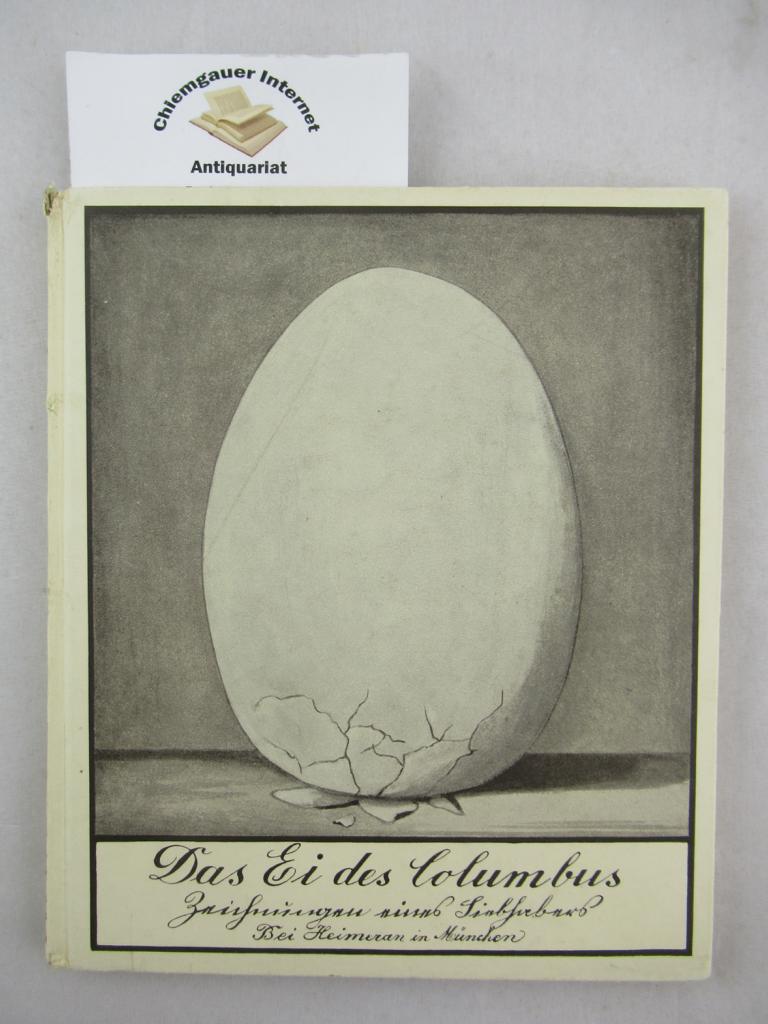 Das Ei des Columbus. Mit Zeichnungen von Ludwig Rosenberger.  1.-3. Tausend. ERSTAUSGABE. - Penzoldt, Ernst und Ludwig Rosenberger