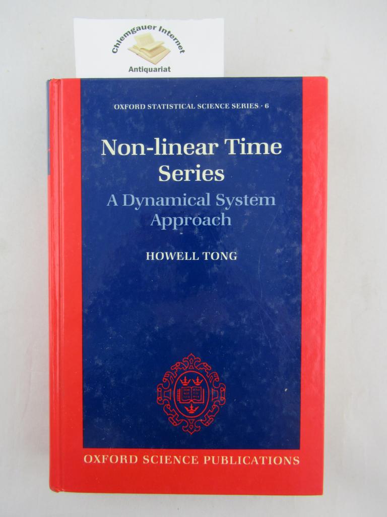 Tong, Howell:  Non-linear Time Series. A Dynamical System  Approach. (Oxford Statistical Science Series, Volume 6). 