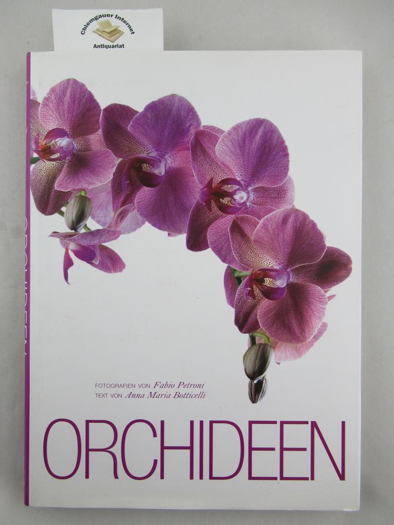 Petroni, Fabio und Anna Maria Botticelli:  Orchideen. 