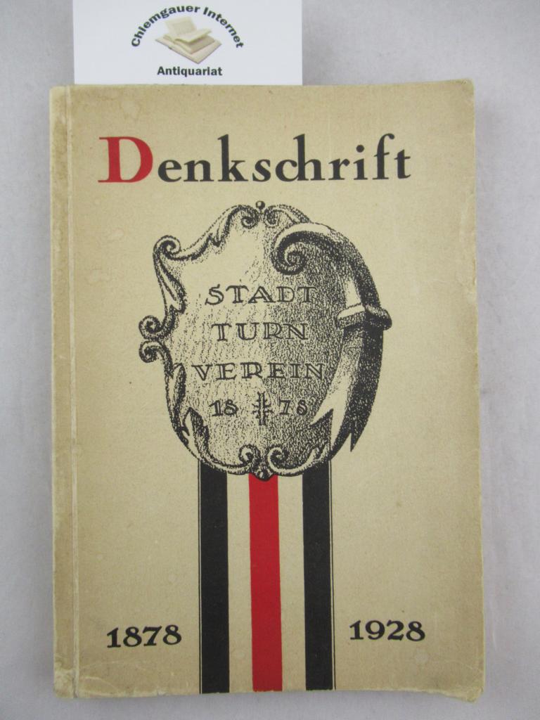 Geschichte des Stadtturnvereins Basel. Denkschrift zum 50 jährigen Jubiläum 1878-1928.