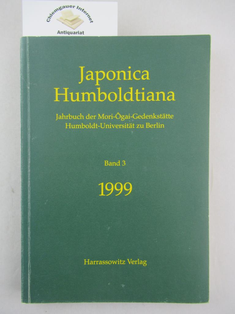 Japonica Humboldtiana. Jahrbuch der Mori-Ogai-Gedenkstätte Humboldt-Universität zu Berlin. Band 3.