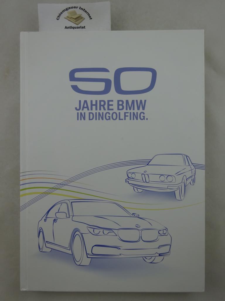 Wendt, Andreas und Stefan Schmid ( Vorworte):  50 Jahre BMW Dingolfing. 