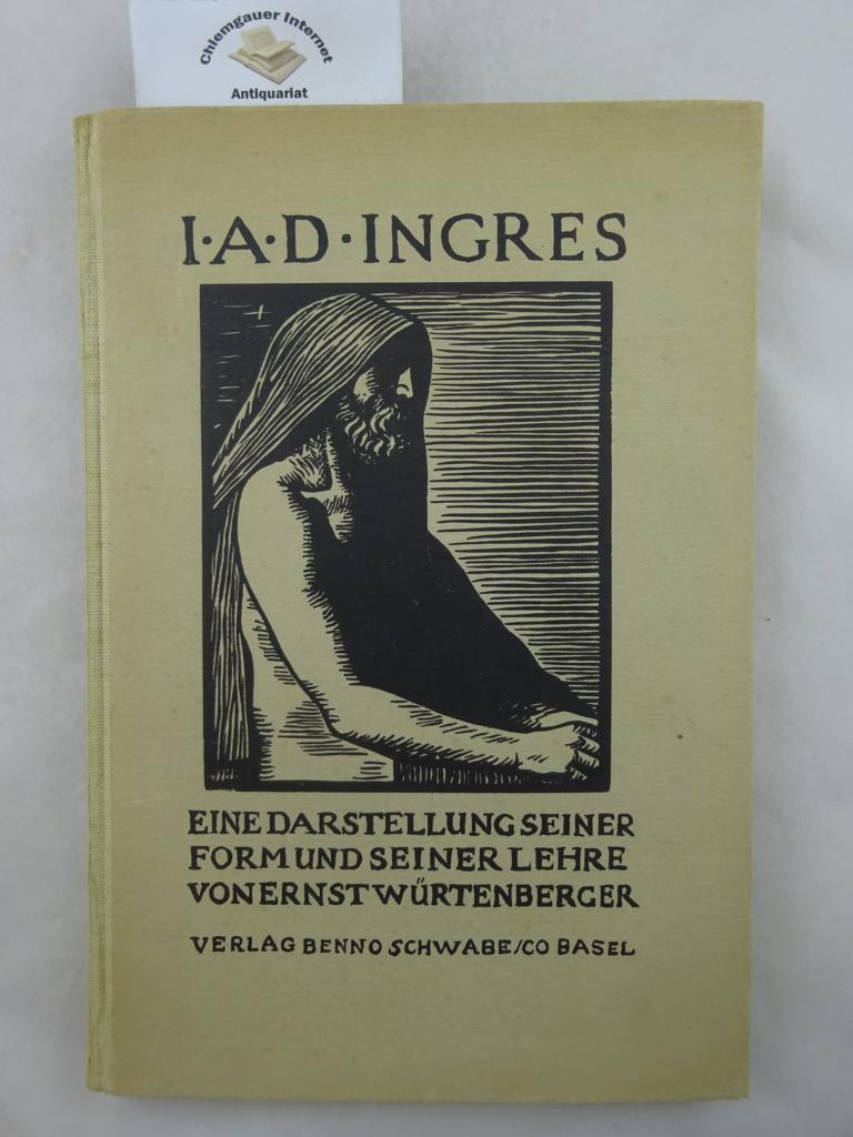 Wrtenberger, Ernst:  I. A. D. Ingres : Eine Darstellung seiner Form und seiner Lehre. 