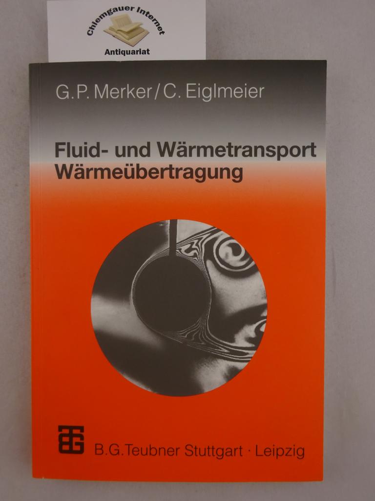 Merker, Gnter P. und Christian Eiglmeier:  Fluid- und Wrmetransport.  Wrmebertragung. 