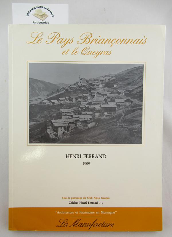 Ferrand, Henri:  Le Pays Brianconnais et le Queyras 