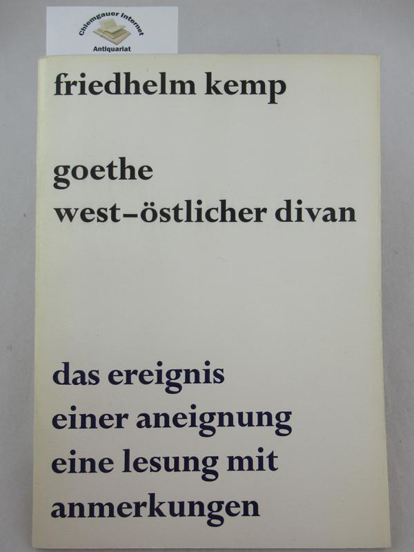 Goethe. West-östlicher Divan. Das Ereignis einer Aneignung. Eine Lesung mit Anmerkungen. Typographie von Josua Reichert.